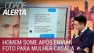 Caso Welton: homem some após mandar foto íntima para mulher casada