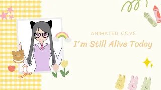 [Animated Covs] I'm Still Alive Today-96貓 | Music box Cover by Akane Ruby