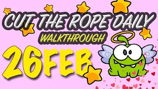 Cut The Rope Daily February 26 | #walkthrough  | #10stars | #solution