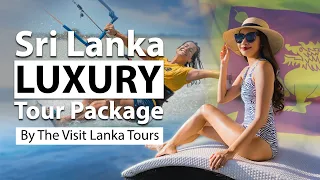 Sri Lanka Luxury Travel (Trip): Embark on an Opulent Journey with The Visit Lanka Tours!