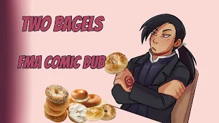 Two Bagels - Full Metal Alchemist Fan Comic Dub