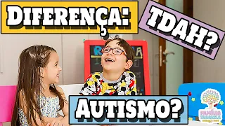 AUTISMO ou TDAH - Qual é a diferença? Diagnóstico diferencial