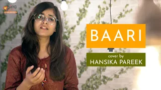 Baari | Unplugged cover by Hansika Pareek | Sing Dil Se | Bilal Saeed | Momina Mustehsan | New Song