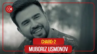 Мубориз Усмонов - Чаро нагуфти / Muboriz Usmonov - Charo Nagufti (2020)