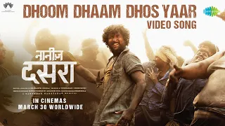 Dhoom Dhaam Dhos Yaar (Hindi) | Video Song | Dasara | Nani, Keerthy Suresh | Santhosh Narayanan