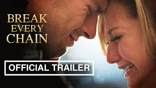 Break Every Chain -  Official Trailer (2021)