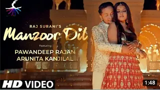 Manzoor dil full song || arunita kanjilal || pawandeep rajan || credit- octopus studio