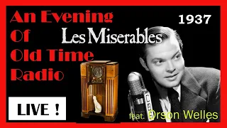 An Evening Of Old Time Radio - LIVE! | 1937 Les Miserables - Orson Welles