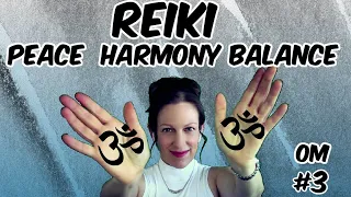 Reiki l  Aura Cleanse + Crystal Healing l Affirmations l Peace Harmony Balance l Om Session #3