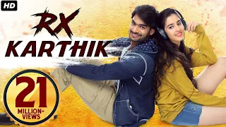 RX Karthik Full Movie Hindi Dubbed | Karthikeya Gummakonda, Simran Kaur