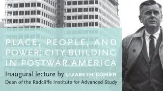 Lizabeth Cohen Inaugural Lecture || Radcliffe Institute