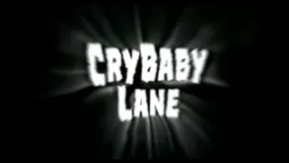 "Cry Baby Lane"