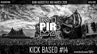 Kick Based Mix 14 (Raw Hardstyle Mix March 2019)