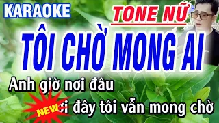 karaoke Tôi Chờ Mong Ai || tone Nữ || st Hoàng Lâm