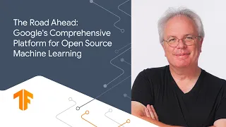 The Road Ahead: Google's Comprehensive Platform for Open Source Machine Learning