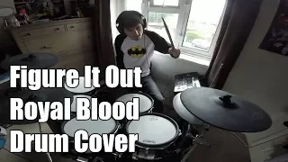 Figure It Out - Drum Cover - Royal Blood