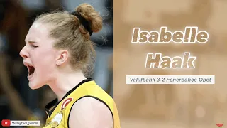 Isabelle Haak | 44 points MVP |  Vakifbank vs Fenerbahçe Opet │Axa Sigorta Kupa Voley Final 2021/22