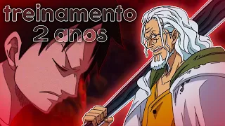 LUFFY e o seu treinamento de 2 anos com RAYLEIGH