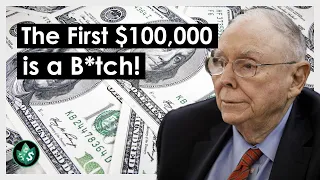 Why is the First $100,000 the Hardest? (Charlie Munger Explains)