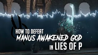 How to Defeat Simon Manus (Arm of God & Awakened God) in Lies of P (Easy Kill)