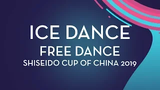 Ice Dance Free Dance | Shiseido Cup of China 2019 | #GPFigure