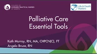Palliative Care - Essentials Tools for Licensed Practical Nurses with Kath Murray