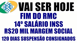 ATUALIZAÇÃO 14 SALÁRIO INSS FIM DO RMC 20 MIL DE MARGEM SOCIAL 120 DIAS DE SUSPENSÃO CONSIGNADO 5%