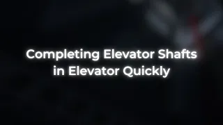 Beated Elevator Shafts in Regretevator Quickly.