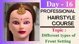 PROFESSIONAL HAIRSTYLE ARTISTRY COURSE |DAY 16 Different types of Front setting