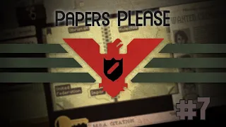 ⚡ ✅ Papers Please : Прохождение #7 - Неизвестный Яд❌