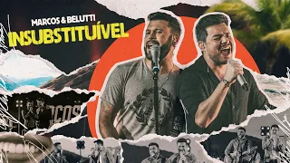 Marcos & Belutti - Insubstituível (Em Qualquer Lugar)