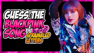 Guess The BLACKPINK Song | Scrambled Letters | BLACKPINK GAME