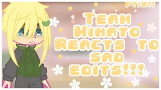 •Team Minato reacts to the future• -sad edits- ~Read description~