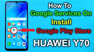 How To Google Services On Huawei Nova Y70 ✅✅ Huawei Nova Y70 (MGA-LX9) Install Google Play Store💯💯