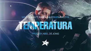 Mr. Polska feat. Karolina Stanisławczyk - Temperatura (Prod. Abel De Jong)