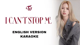 TWICE - I CAN’T STOP ME - ENGLISH VERSION KARAOKE