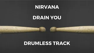 Nirvana - Drain You (drumless)