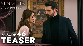 Vendetta - Episode 46 Teaser Urdu Dubbed | Kan Cicekleri