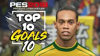 PES 2018 - TOP 10 GOALS #10 HD