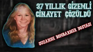 37 Yıllık Gizemli Cinayet Çözüldü: Suzanne Bombardier Dosyası