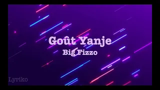 Big Fizzo - Goût Yanje [Lyrics]