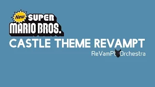 New Super Mario Bros. - Castle Theme - ReVamPt (Cinematic Arrangement)