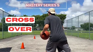 BASKETBALL DRIBBLE  MASTERY #5 "CROSSOVER" 3 DRILLS