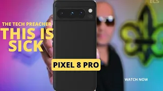 Pixel 8 Pro 72 Hours Later | This Is SICK !!!
