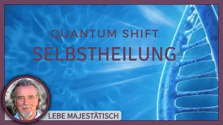 Quantum Shift - SELBSTHEILUNG