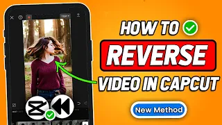 How To Reverse A Video On CapCut (2024 Updated)