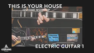 This Is Your House | 12Stone Worship | Lead Electric (EG1) Tutorial
