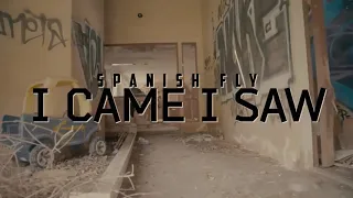 “I Came, I Saw” Spanish Fly Official Video