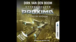 Dirk van den Boom - Tödliche Hoffnung - Sternkreuzer Proxima, Folge 9