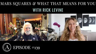 Mars Squares Everyone & What That Means For You with Astrologer Rick Levine